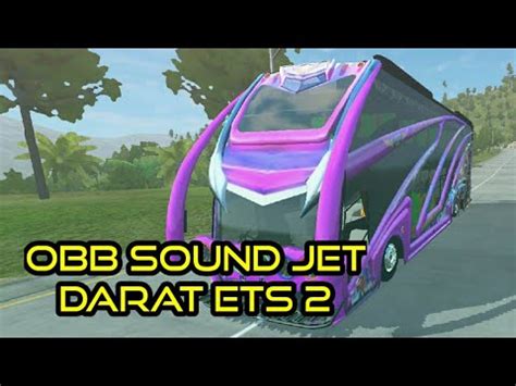 NEW OBB SOUND JET DARAT ETS2 SPOK SPOK BUS SIMULATOR INDONESIA