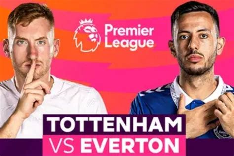 Jadwal Liga Inggris Tottenham Vs Everton Hari Ini 23 Desember 2023 Di