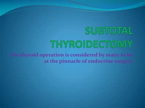 PPT - SUBTOTAL THYROIDECTOMY PowerPoint Presentation, free download ...