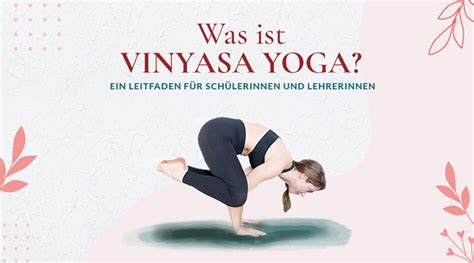 Vinyasa Yoga Geschichte Wichtige Elemente Arhanta Yoga Blog