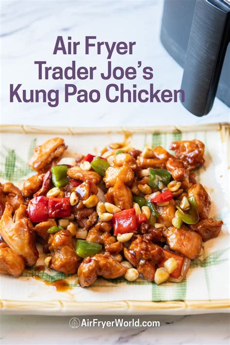 Air Fryer Trader Joe S Kung Pao Chicken Frozen Easy Air Fryer World