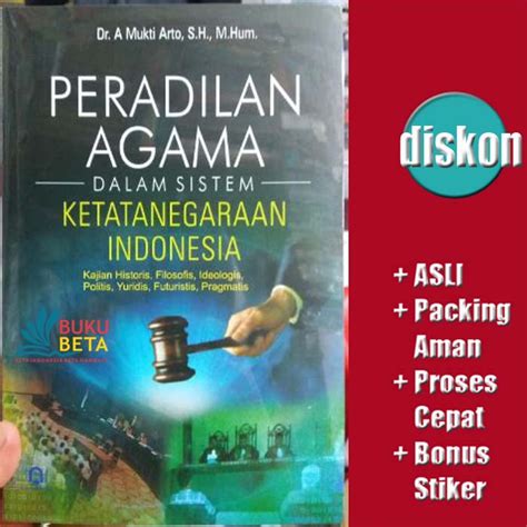 Jual Peradilan Agama Dalam Sistem Ketatanegaraan Indonesia Mukti