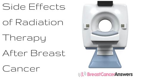 Side Effects Of Radiation Therapy After Breast Cancer Youtube