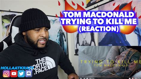 Trying To Kill Me Tom Macdonald We Must Protect Him Reaction