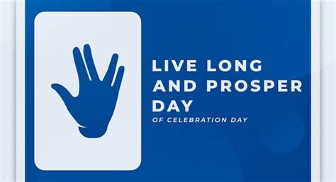 Premium Vector Live Long And Prosper Day Celebration Vector Design Illustration For Background