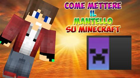 Come Mettere Il Mantello Minecraft Youtube