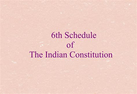 6th Schedule Of The Indian Constitution Quick Overview Infosy