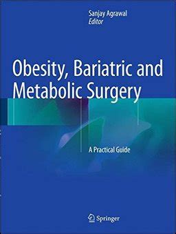 OBESITY BARIATRIC AND METABOLIC SURGERY A Practical Guide