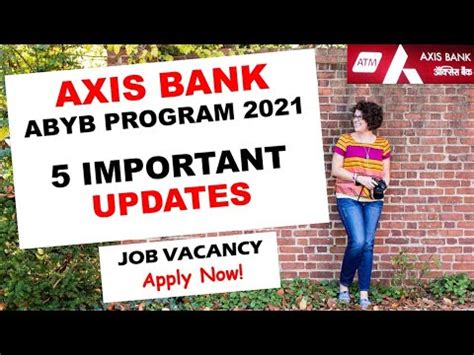 Axis Bank ABYB Program 2021 Important Update ABYB Program 2021