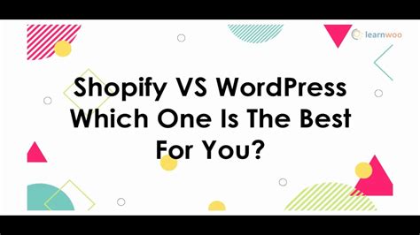 Shopify Vs Wordpress Which One Is Best For You Youtube