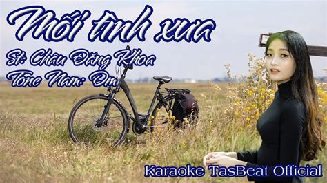 Karaoke Mối Tình Xưa Tone Nam TAS BEAT YouTube