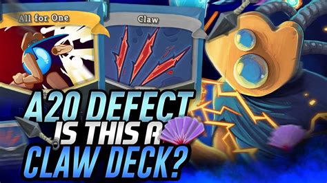 Is This A Claw Deck Ascension 20 Defect Run Slay The Spire YouTube