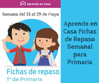 Primaria Fichas De Trabajo Para Aprender En Casa De La Semana Del Al