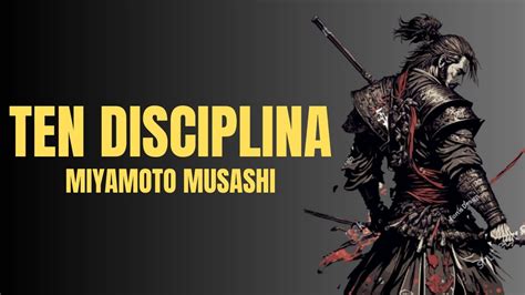 Como Ser Disciplinado Como Un Samurai Miyamoto Musashi Y La