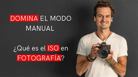 Qué Es El Iso En FotografÍa Y CuÁndo Debes Usarlo Youtube