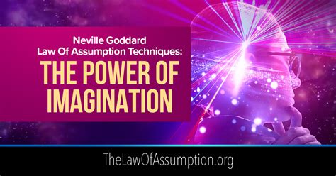 The Power Of Imagination Unleashing Creative Visualization With Neville Goddard S Law Of