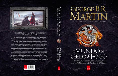 O MUNDO DE GELO E FOGO LUXO George R R Martin Behance