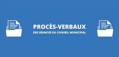 Procès verbaux des séances du conseil municipal 2024