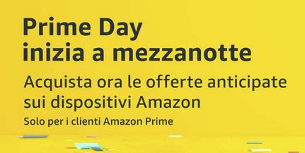 Il Prime Day Inizia A Mezzanotte Dispositivi Amazon Gi In Offerta