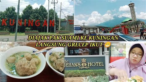 DIAJAK PAK SUAMI KE KUNINGAN YouTube