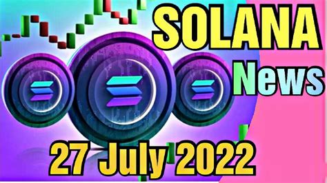 Solana Price Prediction 27 July 2022 Crypto Shakeel Solana Sol Today