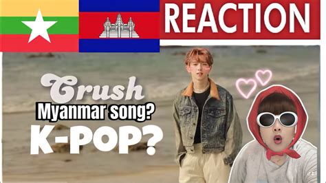 Reaction David Crush Crush Ft Ye Yint Thawofficial Mv Davidcrush