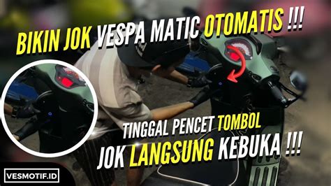 Bikin Elektrikal Jok Vespa Lx S Buka Jok Vespa Tinggal Pencet Doang