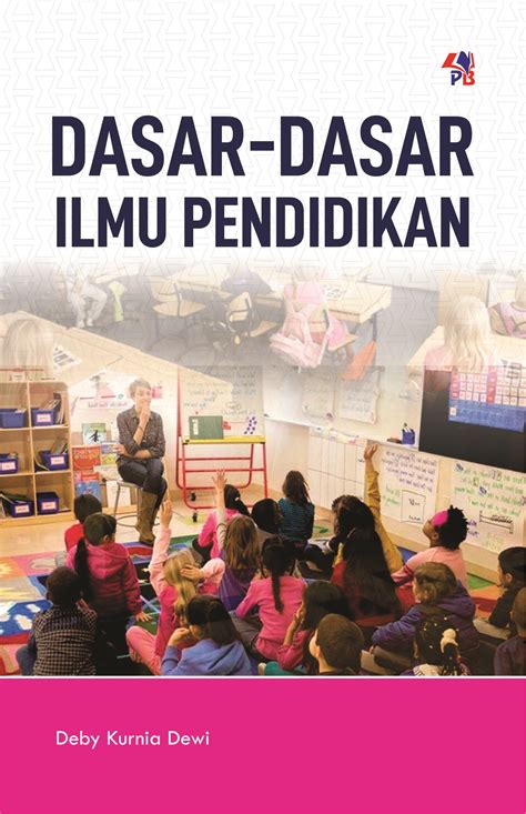 Dasar Dasar Ilmu Pendidikan Pustaka Baru Press