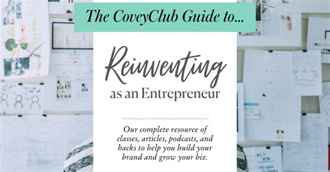 The Ultimate Guide To Reinventing Yourself As An Entrepreneur Coveyclub