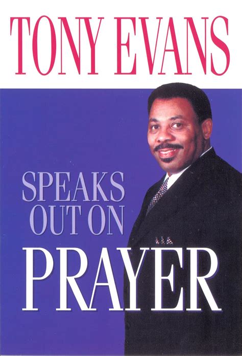 Tony Evans Speaks Out On Prayer Tony Evans 9780802443687 Books