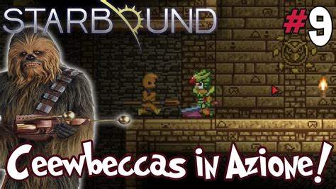 Starbound Let S Play ITA Ep 9 Ceewbeccas In Azione Beta YouTube