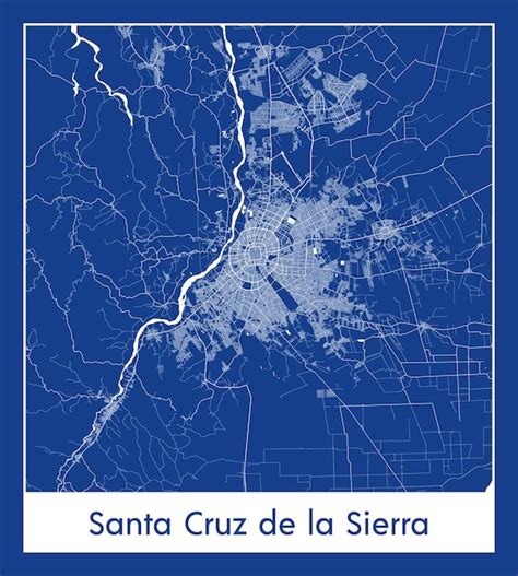 Premium Vector Santa Cruz De La Sierra Bolivia South America City Map