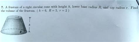 Solved A Frustum Of A Right Circular Cone With Height H Lower