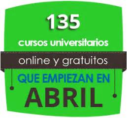 Cursos Universitarios Online Y Gratuitos Que Inician En Abril