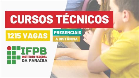 Saiu Edital Para Cursos Técnicos Presenciais E A Distância Do Ifpb Pebsp