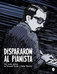 Dispararon al pianista El justiciero cómic de Fernando Trueba y