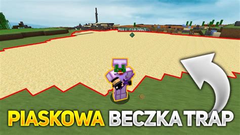 Piaskowa Beczka Trap W Minecraft Jak Zabi Bez Bani I But W Na