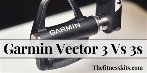 Garmin Vector 3 Vs 3S – What Happens When Two of The Best Options Clash?