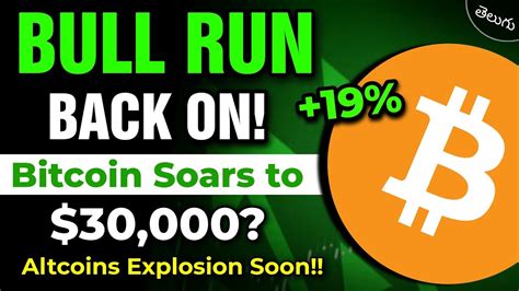 Bitcoin BULL RUN Back On Next Target 30 000 Altcoins MEGA PUMP