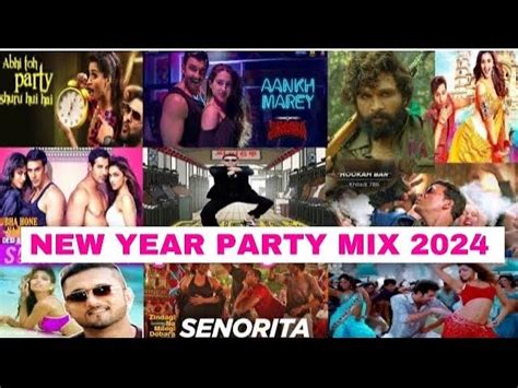 New Year Bollywood Party Mix Mashup 2024 Non Stop Bollywood Dance Party Mix Dj New Year Song