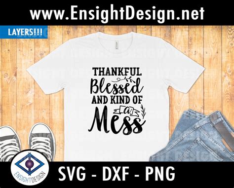 Thankful Blessed Kind Of A Mess Svg Blessed Svg Fall Svg Etsy