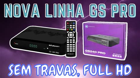 Receptor Globalsat Gs Pro Excelente Escolha Para Youtube