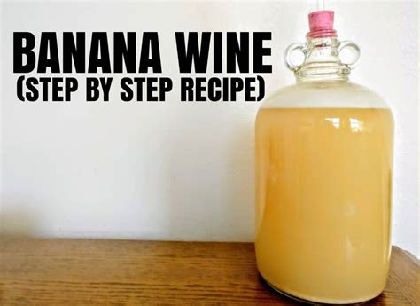 Banana Wine | How To Make | Easy Banana Wine Recipe – Erica's Little ...