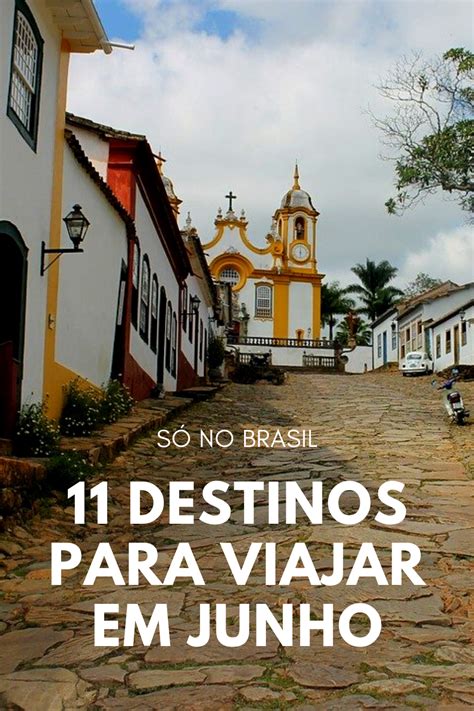 Para Onde Viajar No Brasil Em Junho 11 Destinos E Lugares Artofit