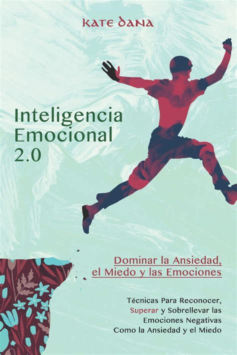 Buy Inteligencia Emocional Terapia 2 0 Dominar La Ansiedad El Miedo Y