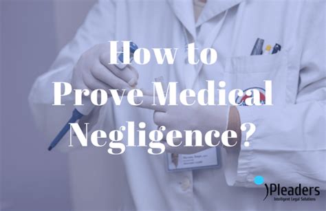 How To Prove Medical Negligence Medical Negligence Case