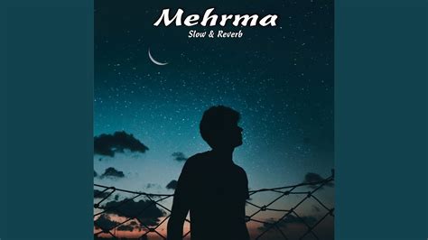 Mehrma Slow Reverb YouTube