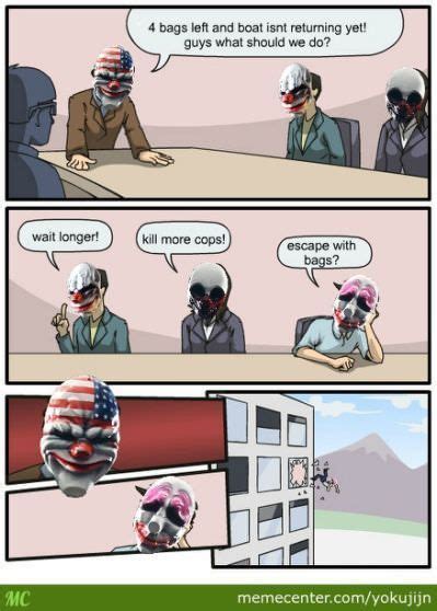 Payday 2 Funny Meme Payday Funny Payday 2 Payday Memes