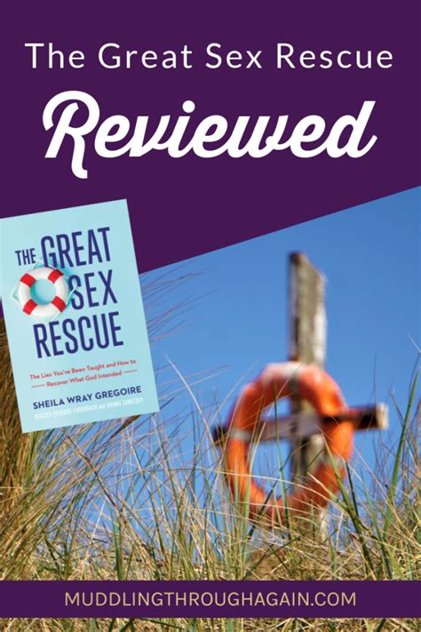 The Great Sex Rescue An Honest Review Muddling Through Together