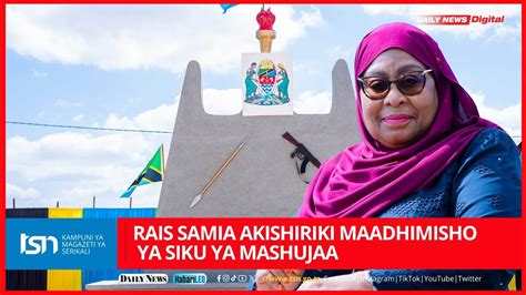 Rais Samia Akishiriki Maadhimisho Ya Siku Ya Mashujaa Youtube